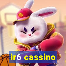 ir6 cassino