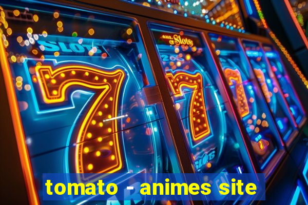 tomato - animes site