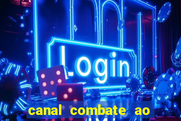 canal combate ao vivo multi canais