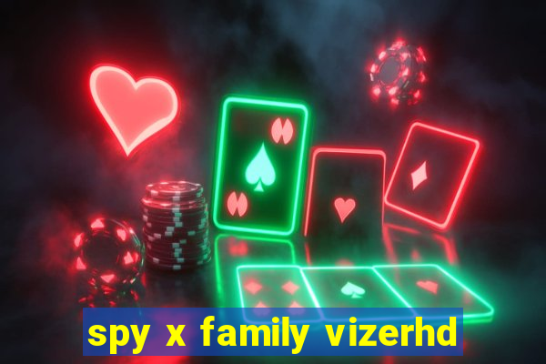 spy x family vizerhd