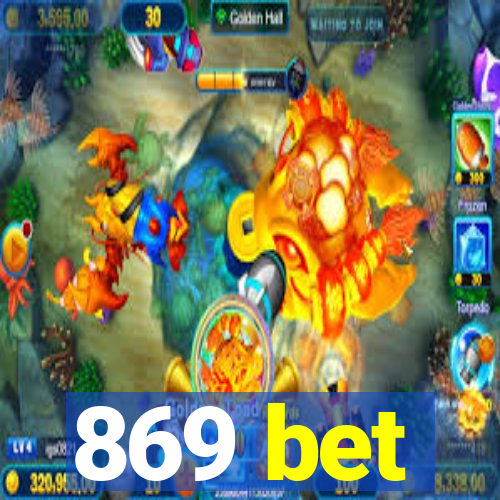 869 bet