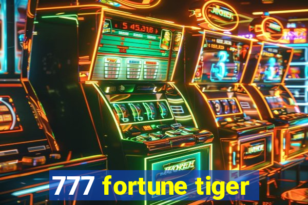 777 fortune tiger