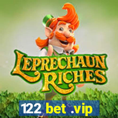 122 bet .vip