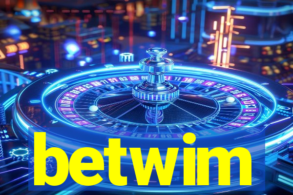 betwim