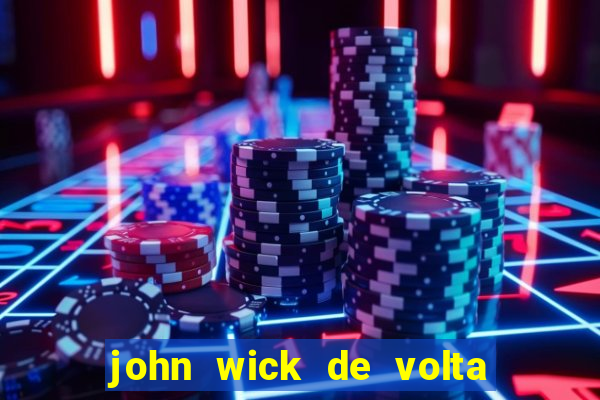 john wick de volta ao jogo dublado