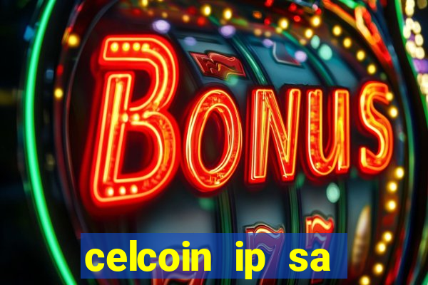 celcoin ip sa plataforma de jogos