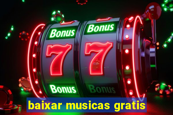 baixar musicas gratis