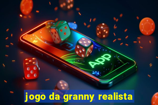 jogo da granny realista