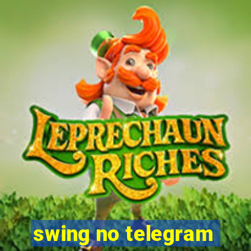 swing no telegram