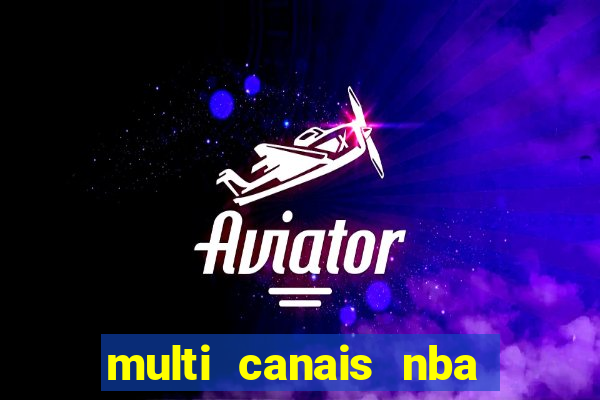 multi canais nba ao vivo