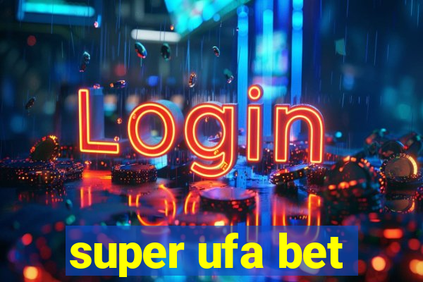 super ufa bet