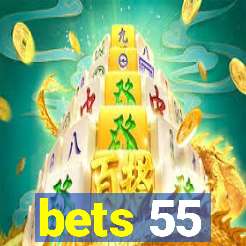 bets 55