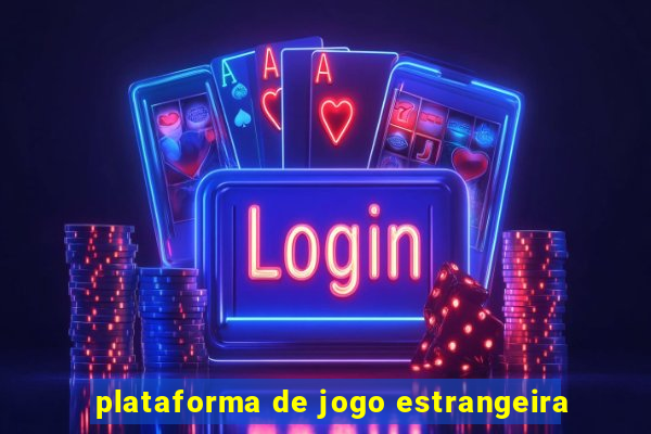 plataforma de jogo estrangeira