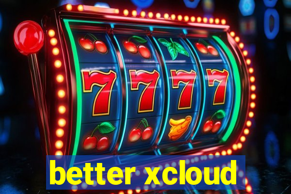 better xcloud