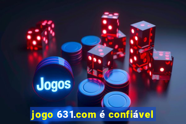 jogo 631.com é confiável