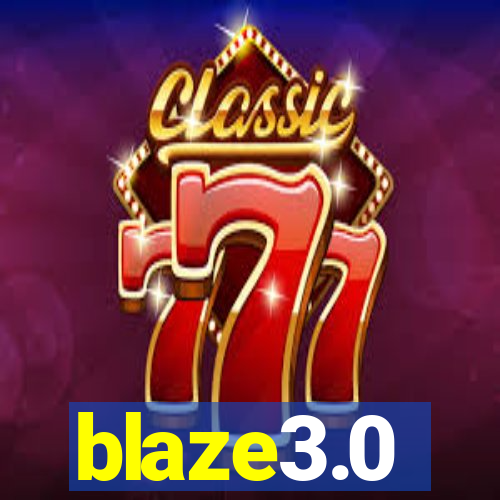 blaze3.0