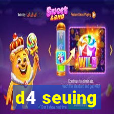 d4 seuing