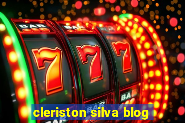 cleriston silva blog