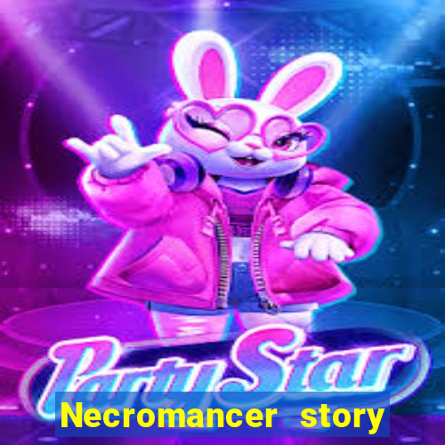 Necromancer story mod apk (unlimited skill points