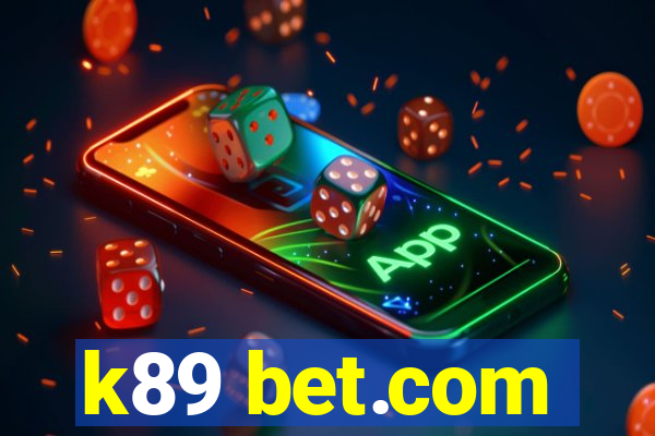 k89 bet.com