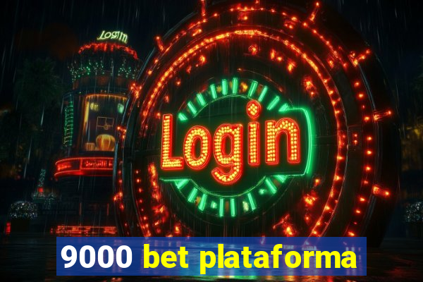 9000 bet plataforma