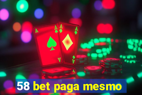 58 bet paga mesmo