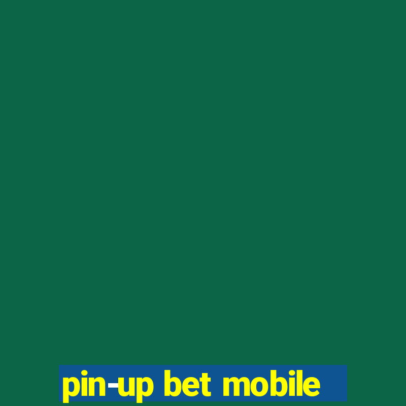 pin-up bet mobile