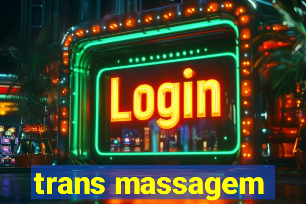 trans massagem