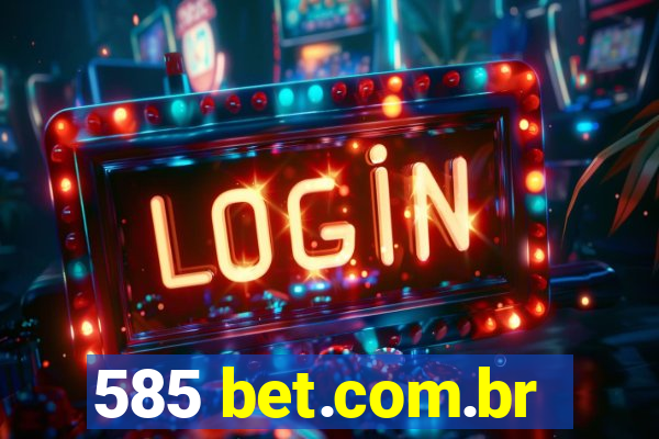 585 bet.com.br