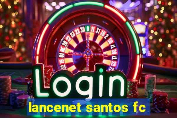 lancenet santos fc