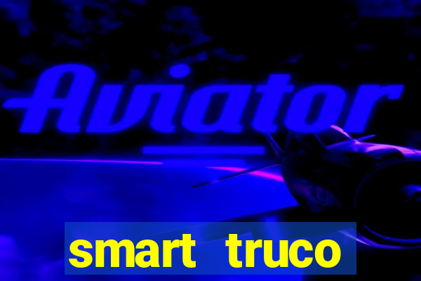 smart truco paulista e mineiro