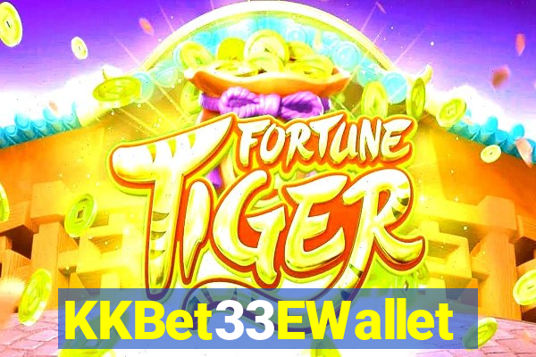 KKBet33EWallet