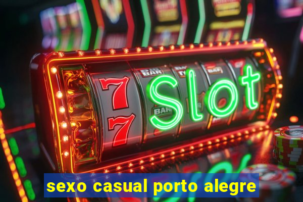 sexo casual porto alegre