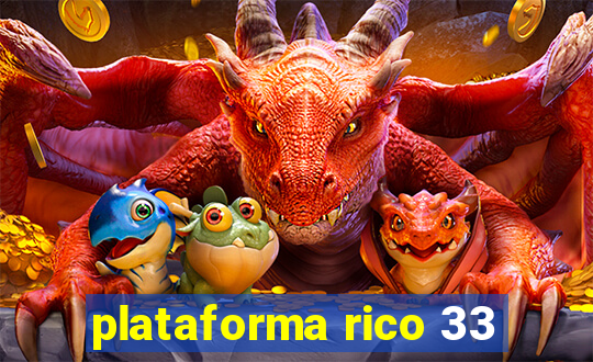 plataforma rico 33