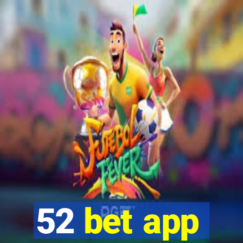 52 bet app