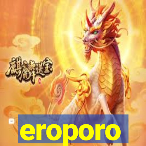 eroporo