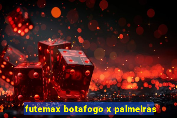 futemax botafogo x palmeiras