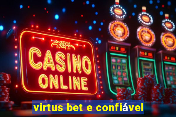 virtus bet e confiável