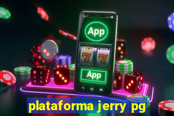 plataforma jerry pg