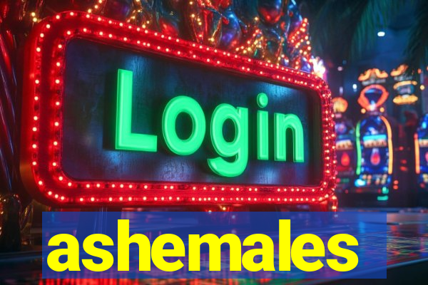 ashemales