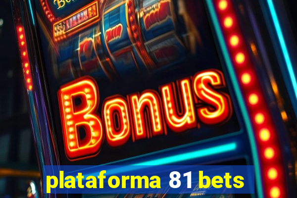 plataforma 81 bets