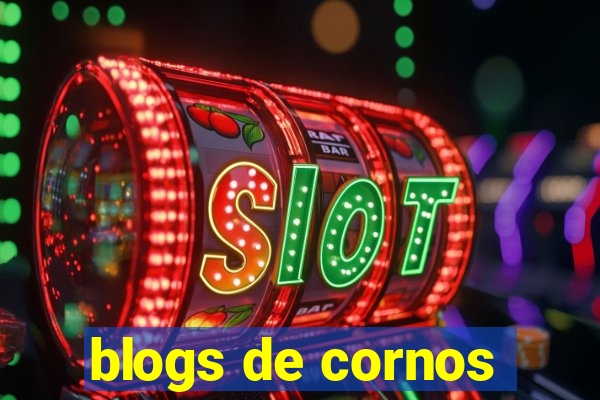 blogs de cornos