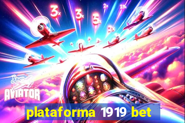 plataforma 1919 bet