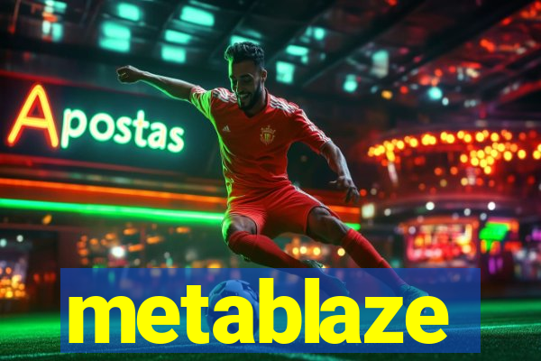 metablaze