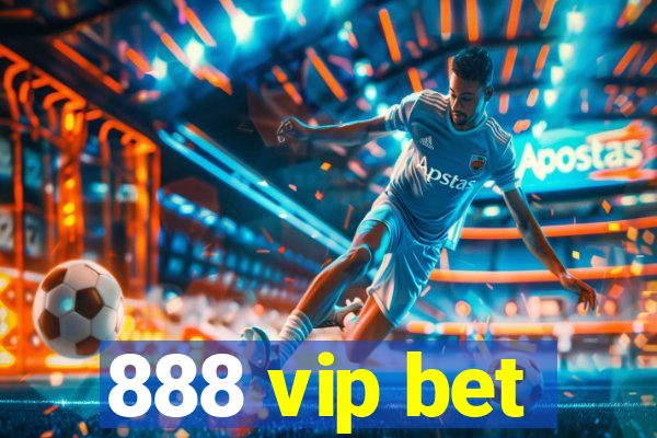 888 vip bet