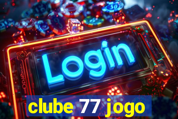 clube 77 jogo