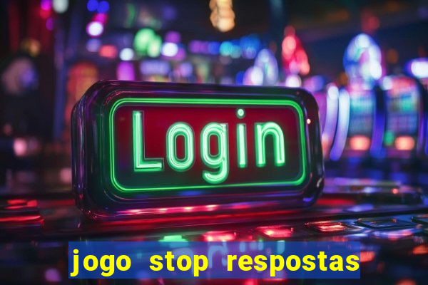 jogo stop respostas de a a z