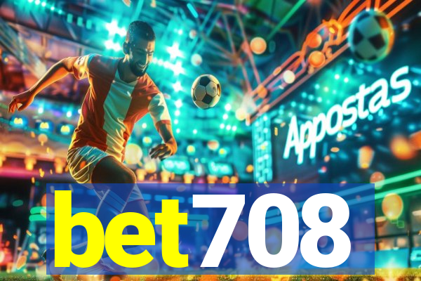 bet708