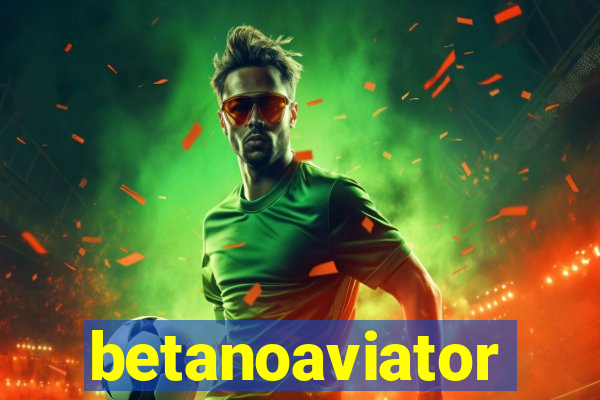 betanoaviator