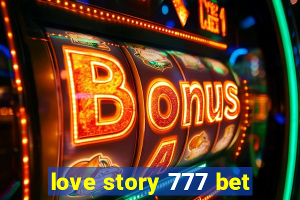 love story 777 bet